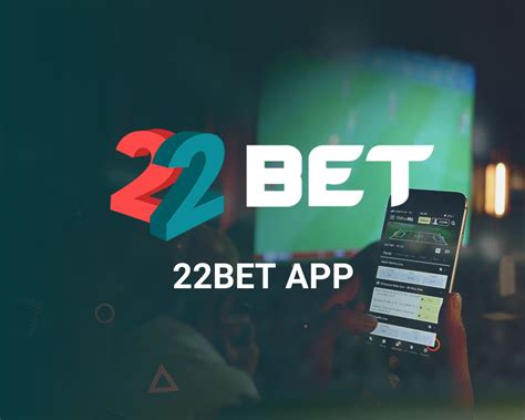 22Bet App – Download 22Bet Mobile Application for Android or iOS.